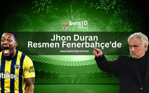 Jhon Duran Resmen Fenerbahce'de