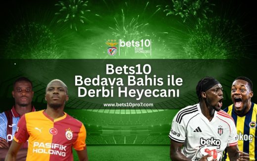 bets10-bedava-bahis-ile-derbi-heyecani